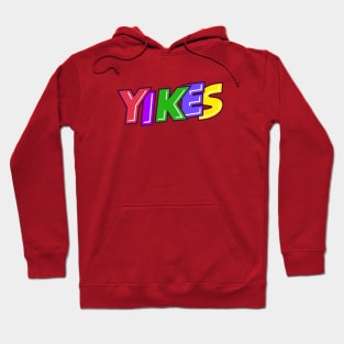 yikes Hoodie